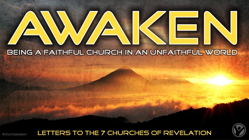 Awaken:  being a faithful church in an unfaithful world